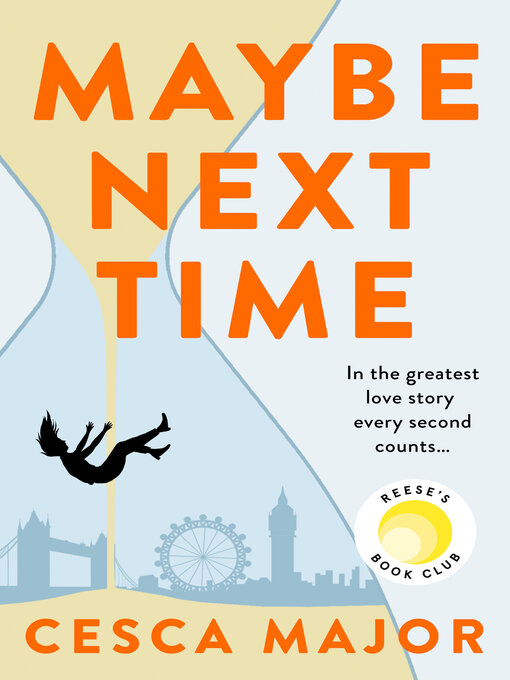 Title details for Maybe Next Time by Cesca Major - Available